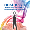 TOTAL TOUCH. DAS LÄCHELN DES KÖRPERS